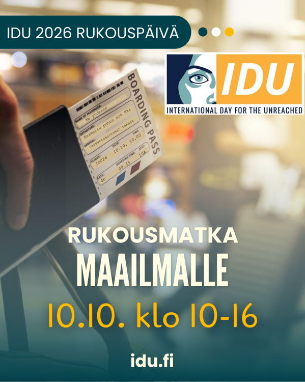 IDU 2026 rukouspäivän mainos, jossa käsi pitää matkalippua. Kuvassa lukee International day for the unreached ja 10.10.klo 10-16